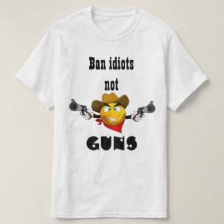 Camiseta banir idiotas, não armas