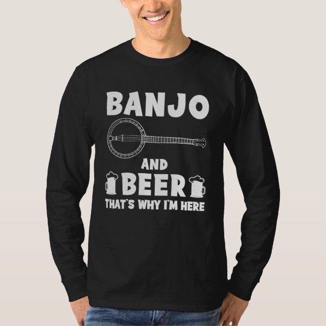 Camiseta banjo and beer that s why i m here  hoodie long sl (Frente)