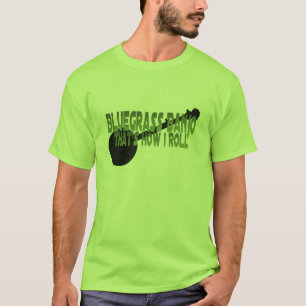 Camiseta Banjo do Bluegrass. Isso é como eu rolo