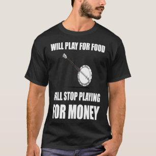 Camiseta Banjo Planta Para Comida Parada Para Dinheiro