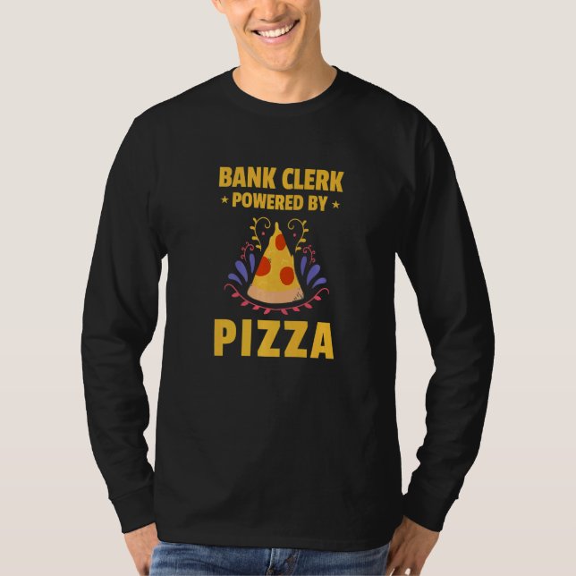 Camiseta Bank Clerk Powered By Pizza Banker Finance Bookkee (Frente)