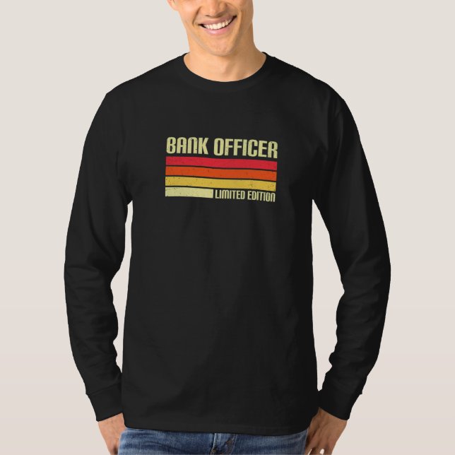Camiseta Bank Officer Limited Edition Banker Bank Clerk Fin (Frente)