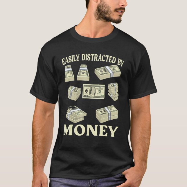 Camiseta Banking Finance   Easily Distracted By Money Finan (Frente)