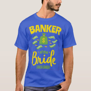 Camiseta Banqueiro da Noiva Engraçada Pai Noiva Bache