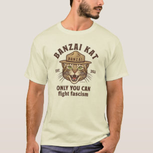 Camiseta Banzai Kat Só Você Pode Combater o Fascismo