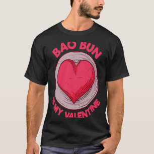 Camiseta Bao Bun É Meu Valentin Pão de Porco Humor Dim Sum