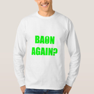 Camiseta Baon Novamente? Texto Verde Unisex Longa Folga
