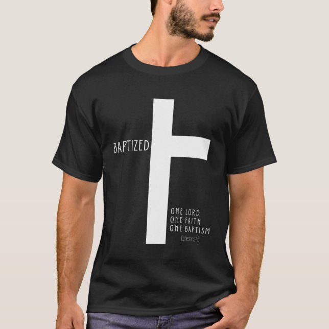 Camiseta Baptism tee Eph 45 1 LORD 1 FAITH 1 BAPTISM (Frente)