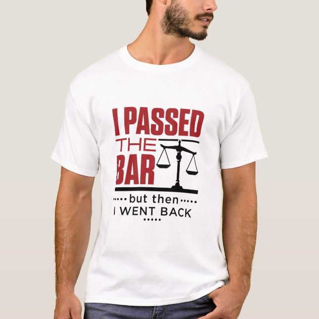 Camiseta Bar Exam Piada engraçada Eu passei no Bar (Frente)