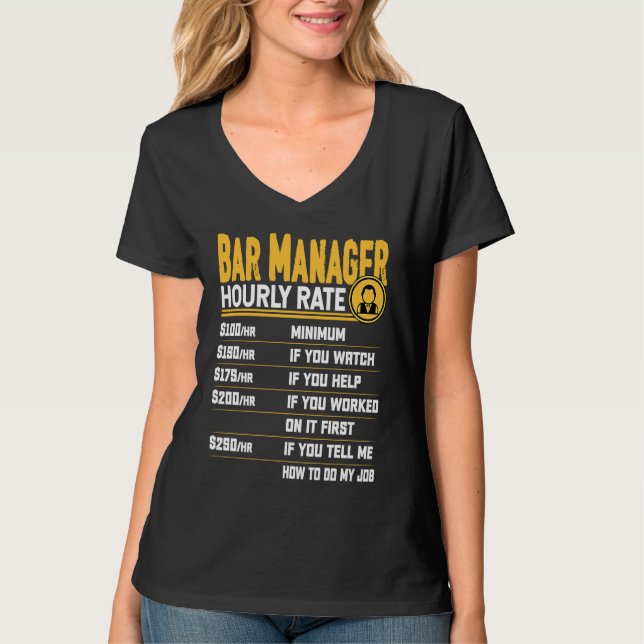 Camiseta Bar Manager Hourly Rate   Bar Manager Director (Frente)