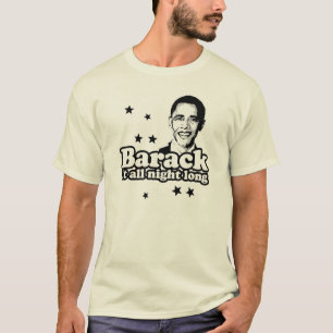 Camiseta Barack ele toda a noite t-shirt