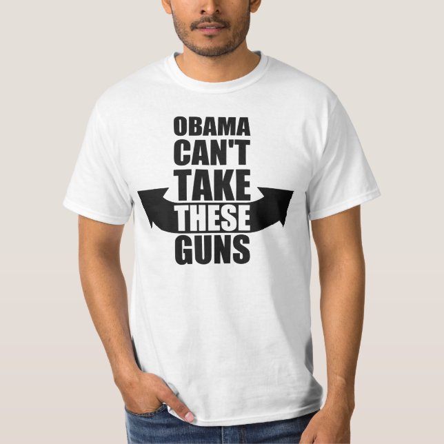 Camiseta Barack Obama não pode tomar estas armas (Frente)