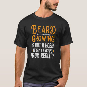 Camiseta Barba Crescendo Não É Um Hobby É Minha Fuga De