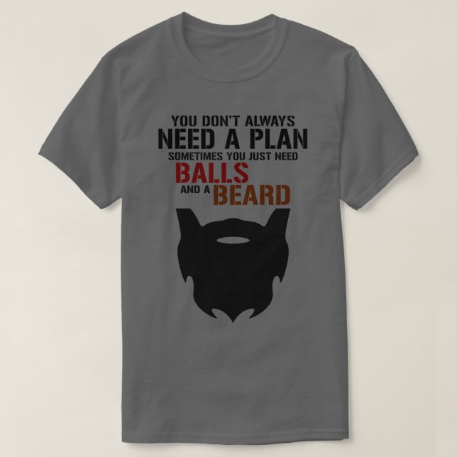 Camiseta Barba e bola tudo que você precisa Tshirt (Frente do Design)