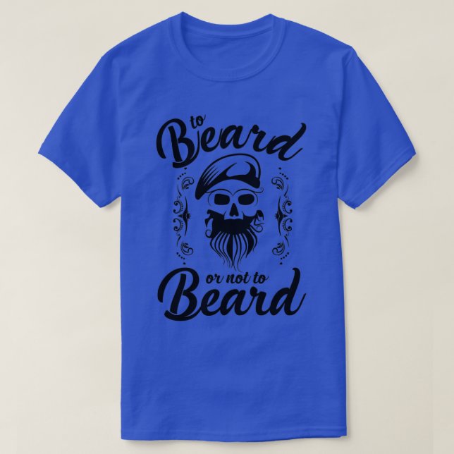 Camiseta Barba ou Não Oferecida Ideia De Novembro (Frente do Design)