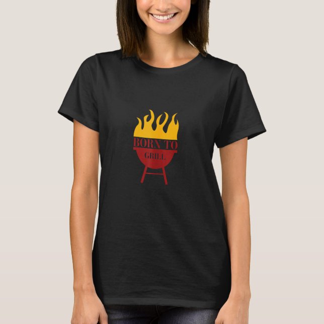 Camiseta Barbecue De nascer A Grelha Para Pitmasters (Frente)