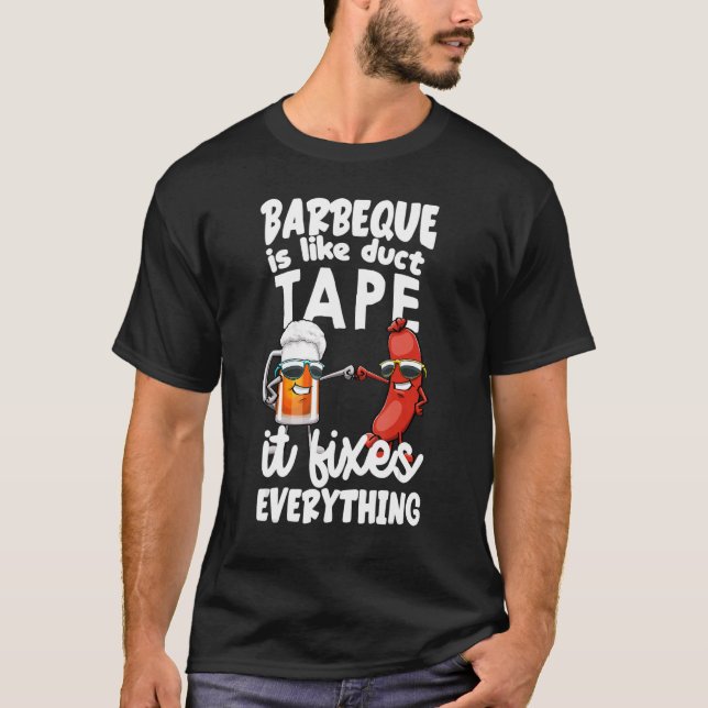 Camiseta Barbeque É Como Uma Fita De Duto Que Corrija Tudo  (Frente)