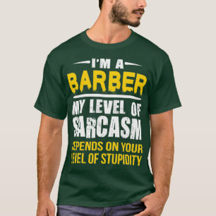 Camiseta Barber Gift Sarcastic Barber dizendo presentes