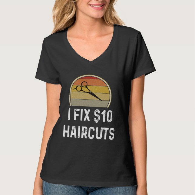 Camiseta Barber  Hair Stylis I Fix 10 Haircuts (Frente)