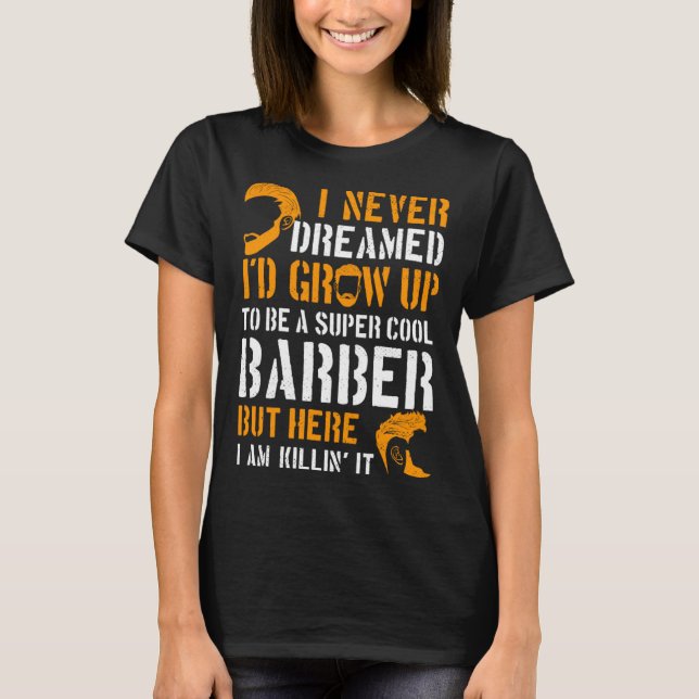 Camiseta Barber Hairdresser Cosmetologist Hair Stylist Beau (Frente)