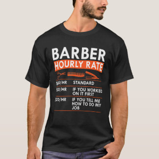 Camiseta Barber Hourly Rate Barbershop Haircutter Rates