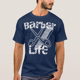 Camiseta Barber Life Barber School Gift