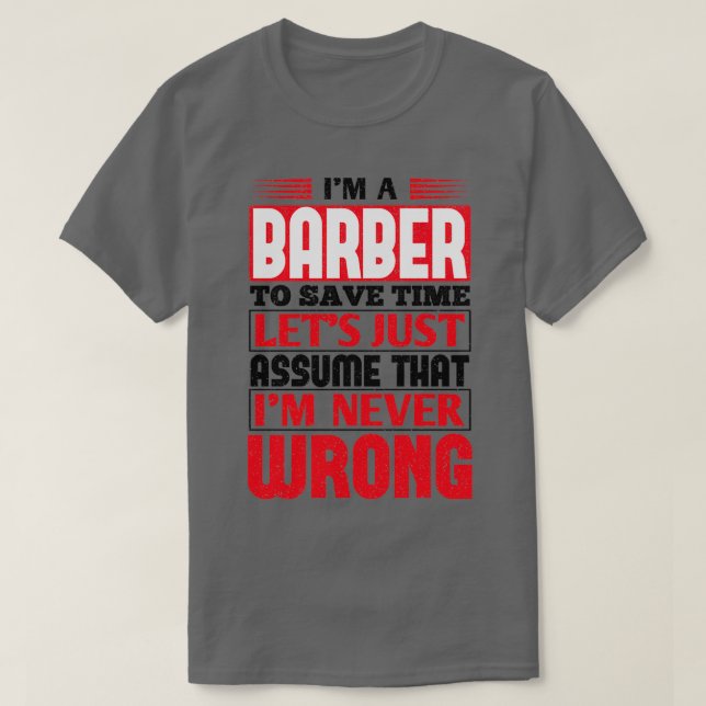 Camiseta Barber Para Economizar Tempo Letx27s Apenas Assuma (Frente do Design)