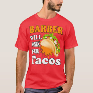 Camiseta Barber vai trabalhar para os tacos