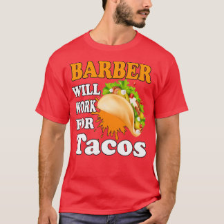 Camiseta Barber vai trabalhar para os tacos