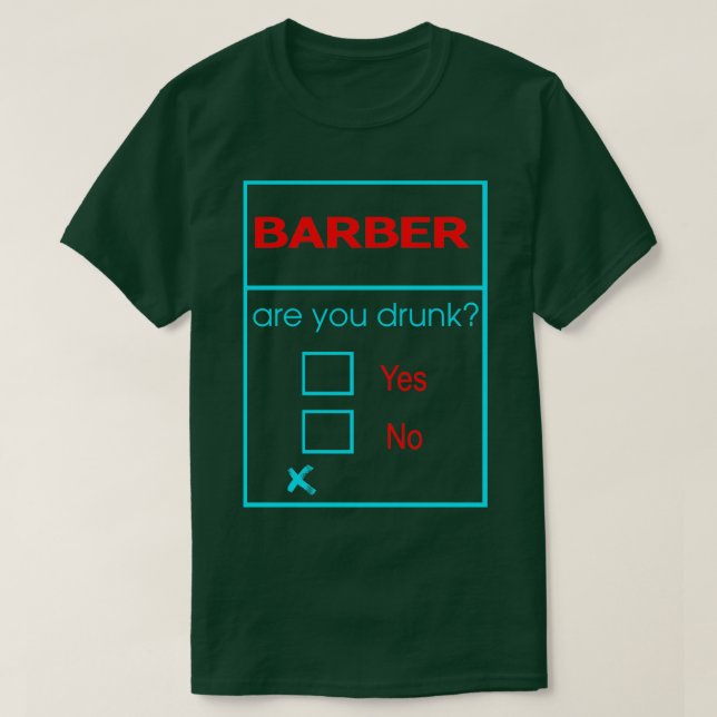 CAMISETA BARBER, VOCÊ É BEBADO NÃO NÃO (Frente do Design)