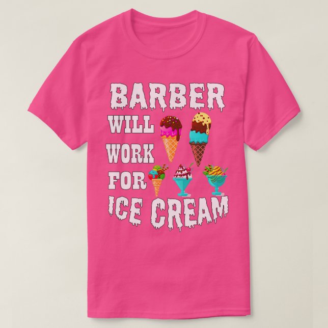 Camiseta Barber Will Work for Ice Cream (Frente do Design)