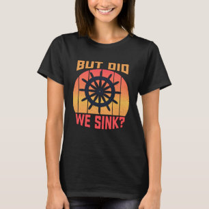 Camiseta Barco De Barcos Pontoon, Mas Será Que Fingimos?