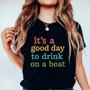 Camiseta Barco Divertido, É um Bom Dia para Beber em um Bar