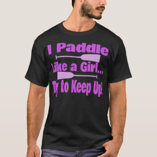Camiseta Barco Dragão Que Eu Mando Como Uma Garota Tenta Co