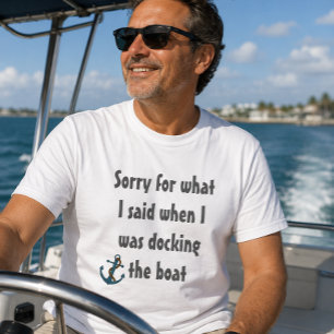 Camiseta Barco Engraçado dizendo Desculpe pelo que eu disse