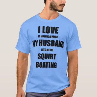 Camiseta Barco Engraçado Ideia De Presente Para Esposa Eu A