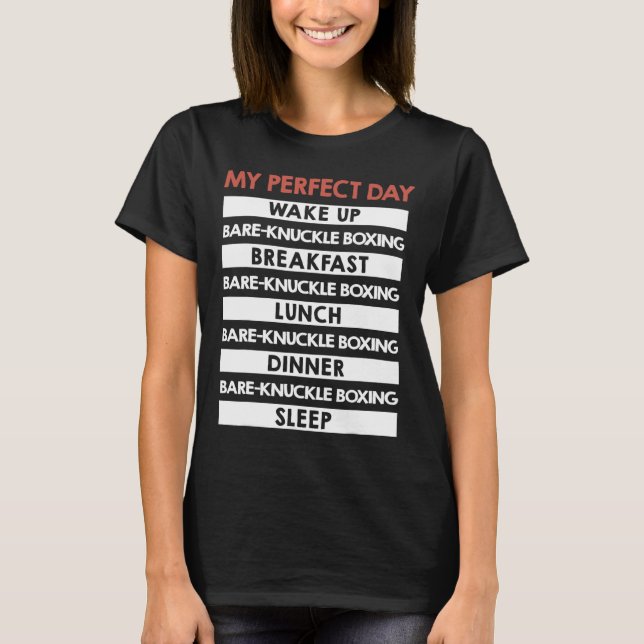 Camiseta Bare-knuckle Boxing My Perfect Day (Frente)