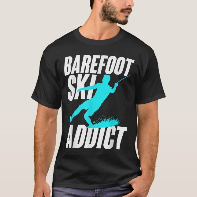 Camiseta Barefoot Ski Addict Humorous Barefooter Water Spor (Frente)