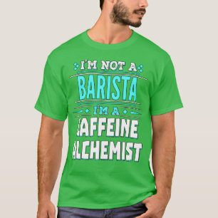 Camiseta Barista Caffeine Alchemist