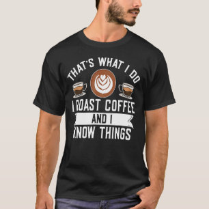 Camiseta Barista, é isso que faço, eu assado café e sei