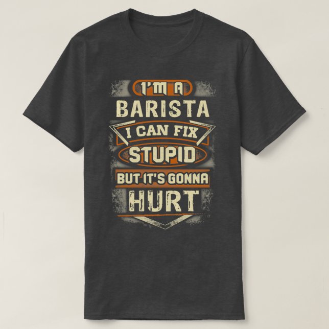 Camiseta Barista Fixes Estúpido (Frente do Design)