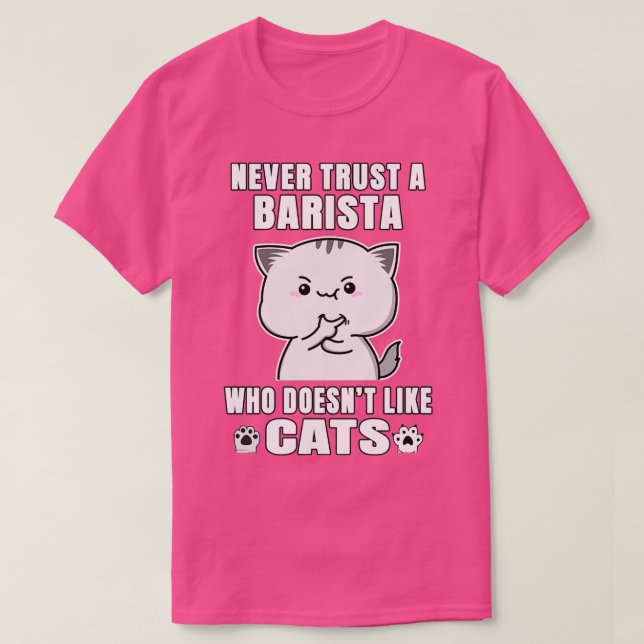Camiseta Barista Nunca Confie Em Alguém Que Não Gosta De Ga (Frente do Design)