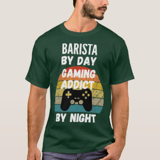 Camiseta Barista Por Viciado Em Jogos Pela Noite