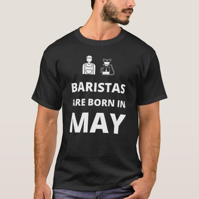 Camiseta Baristas estão nasceres em maio (Frente)