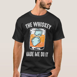 Camiseta Barman - O Whiskey Fez-Me Fazer Isso - - Bar