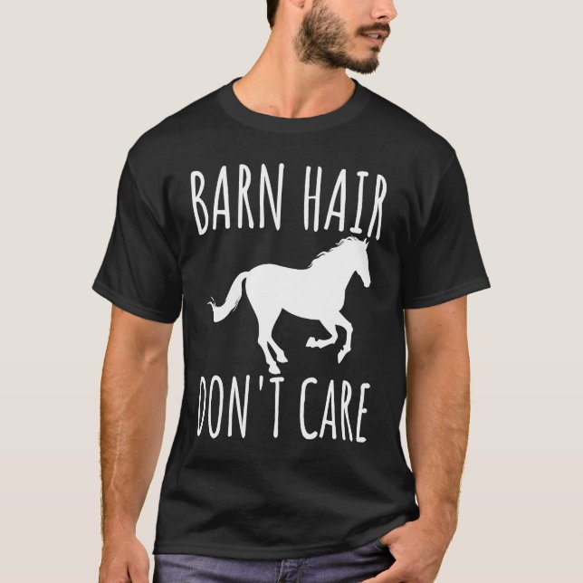Camiseta Barn Hair Don't Care Rancher Horse Riding Farmer C (Frente)