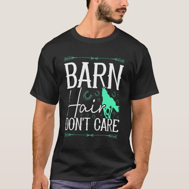 Camiseta Barn Hair Don't Care Rancher Horse Riding Farmer C (Frente)