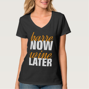 Camiseta Barre Agora Vinho Mais Tarde Treinando Treino de
