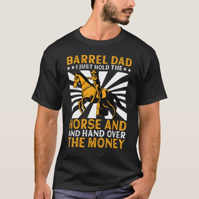 Camiseta Barrel Dad I Just Hold The Horse Barrel Racer (Frente)