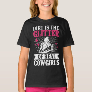 Camiseta Barrel Racer Dirt É A Glitter Das Verdadeiras Gar
